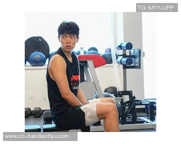 杨瀚森谈体能提升秘诀：遵循球队训练计划与教练安排上场时机