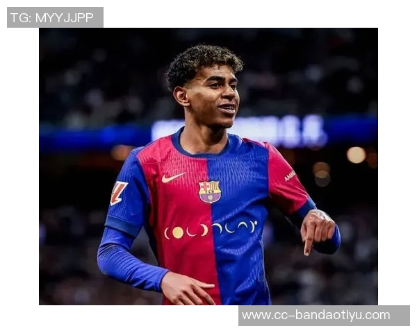 马卡澄清新月4亿报价亚马尔不实巴萨曾拒绝巴黎2亿报价